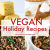 Vegan Holiday Recipes