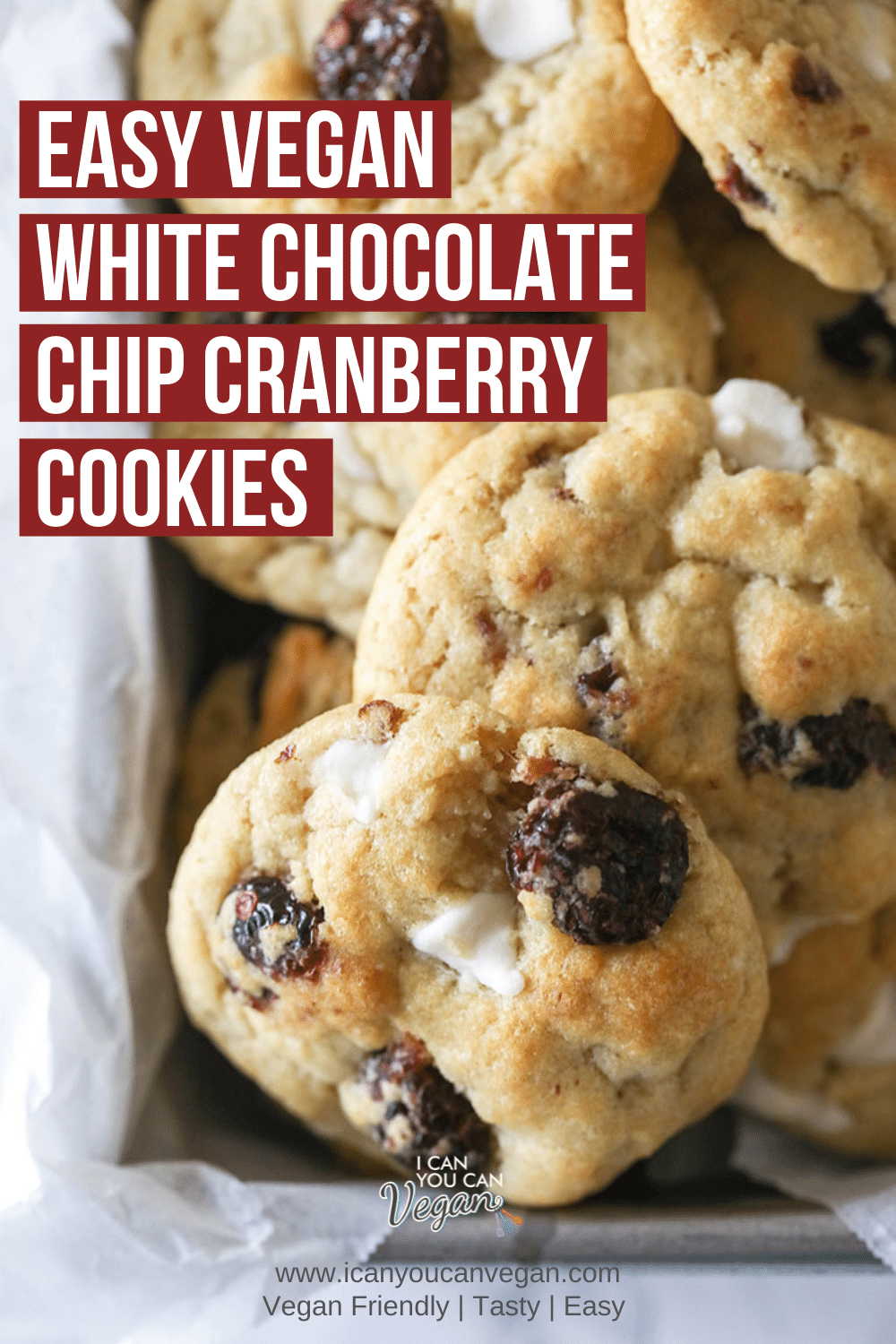 Vegan White Chocolate Chip Cranberry Cookies- Pinterest