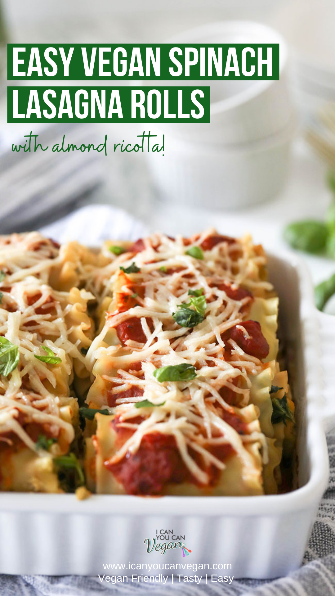 Vegan Spinach Lasagna Rolls