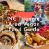 NC Triangle Area Vegan Food Guide
